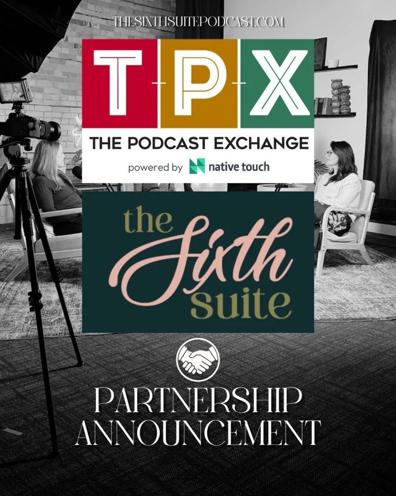 TPX Sponsors The Sixth Suite, a Podcast Built for Leaders Who Challenge the Status Quo