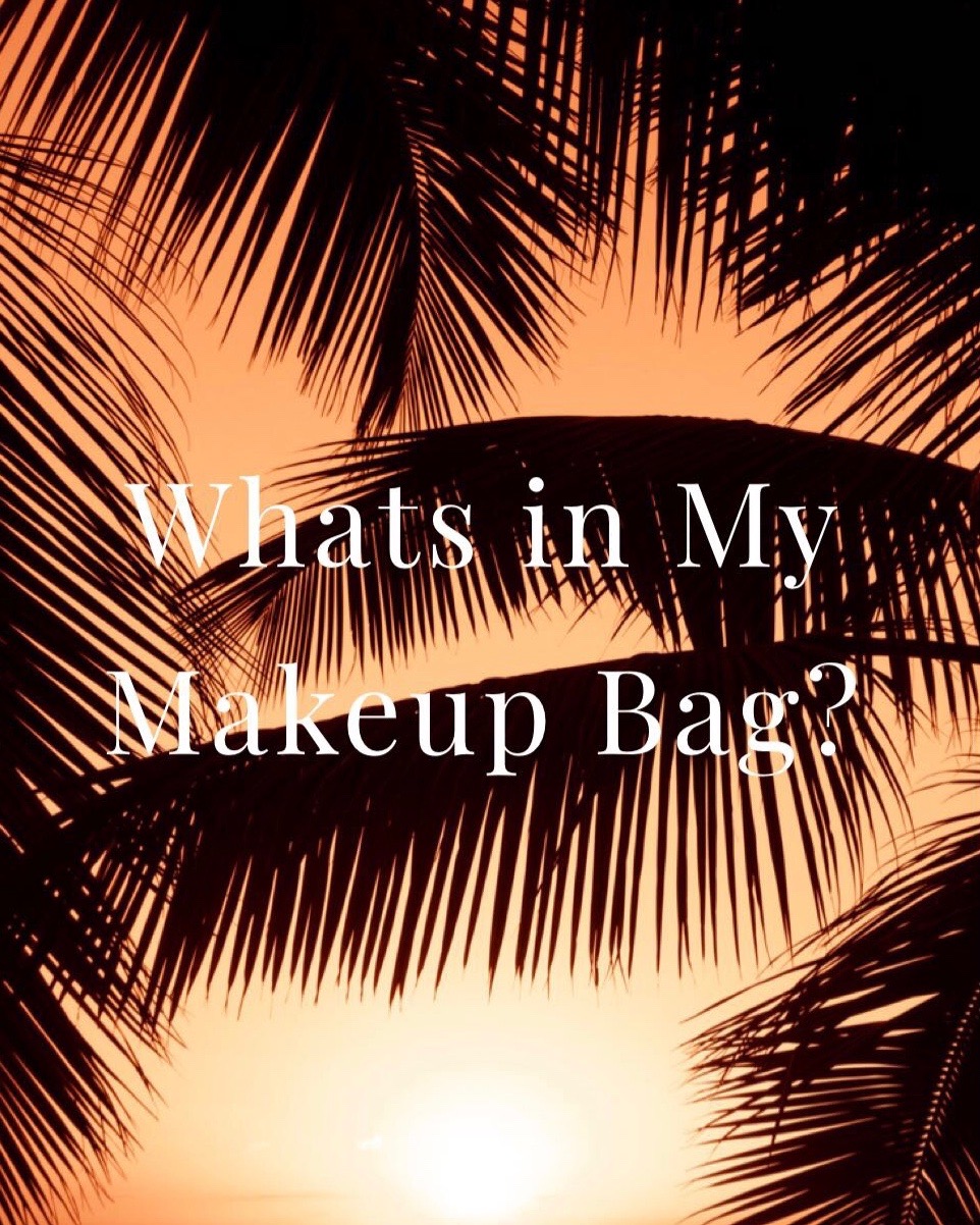 Whats In My Makeup Bag.jpeg
