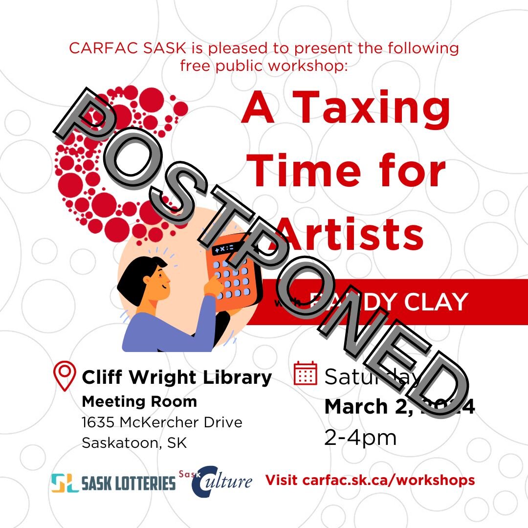 ⚠️Unfortunately, CARFAC SASK's workshop &quot;A Taxing Time for Artists&quot; will not take place tomorrow (Saturday May 2nd) as scheduled and will be postponed for a later date due to weather concerns. The team is terribly sorry for the disruption a