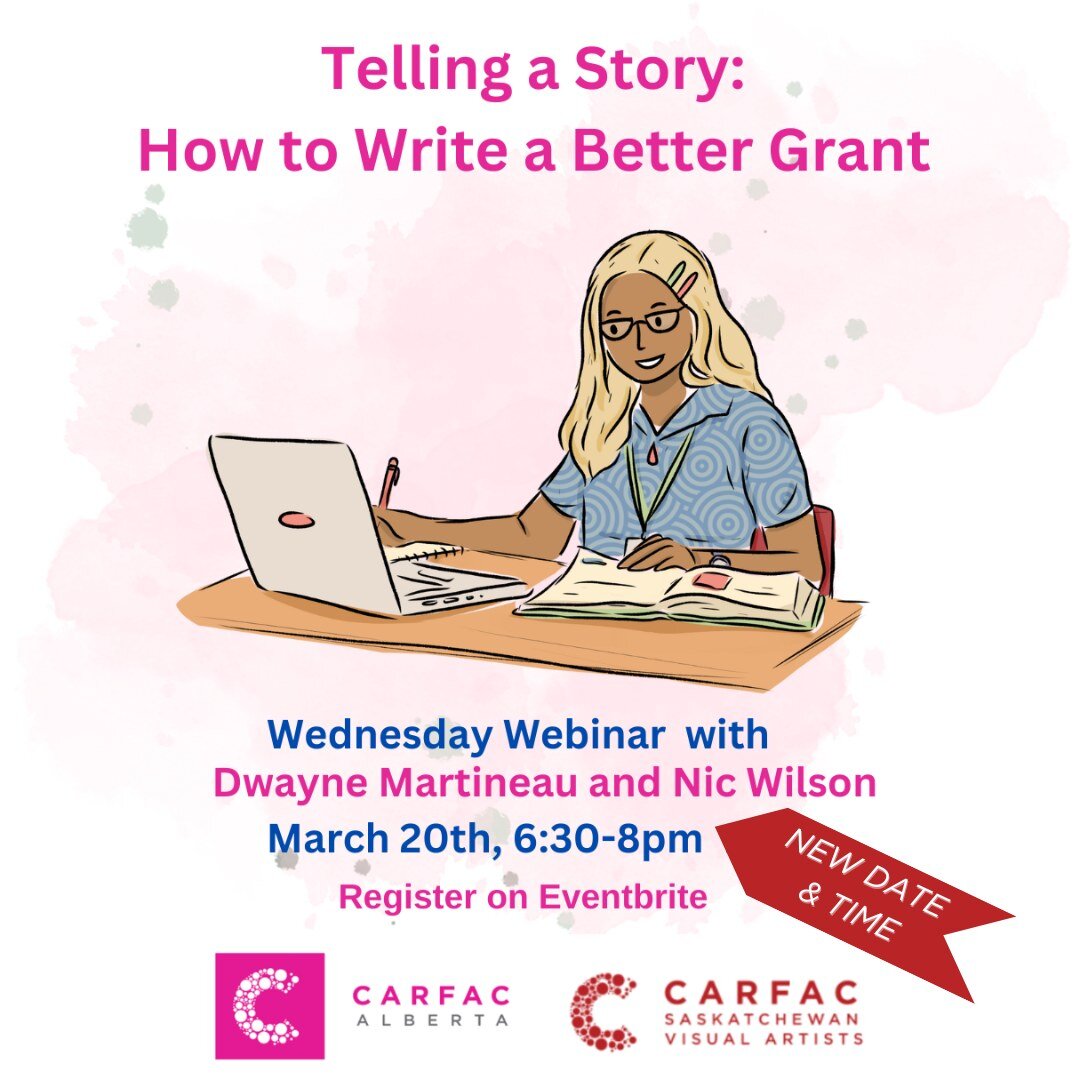 *NEW WEBINAR TIME ANNOUNCED*

CARFAC SASK and CARFAC Alberta are pleased to present the following free, online webinar: Telling a Story: How to Write a Better Grant with Dwayne Martineau and Nic Wilson on Wednesday March 20, 2024 from 6:30pm-8pm (CST