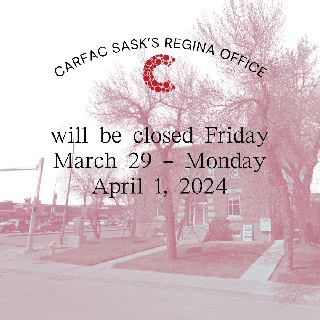 CARFAC SASK's Regina office (located at 1734a Dewdney Ave) will be closed to visitors on Friday March 29 (Good Friday) through Monday April 1 (Easter Monday). Wishing all a happy long weekend! Regular office hours resume on Tuesday April 2, 2024.

As