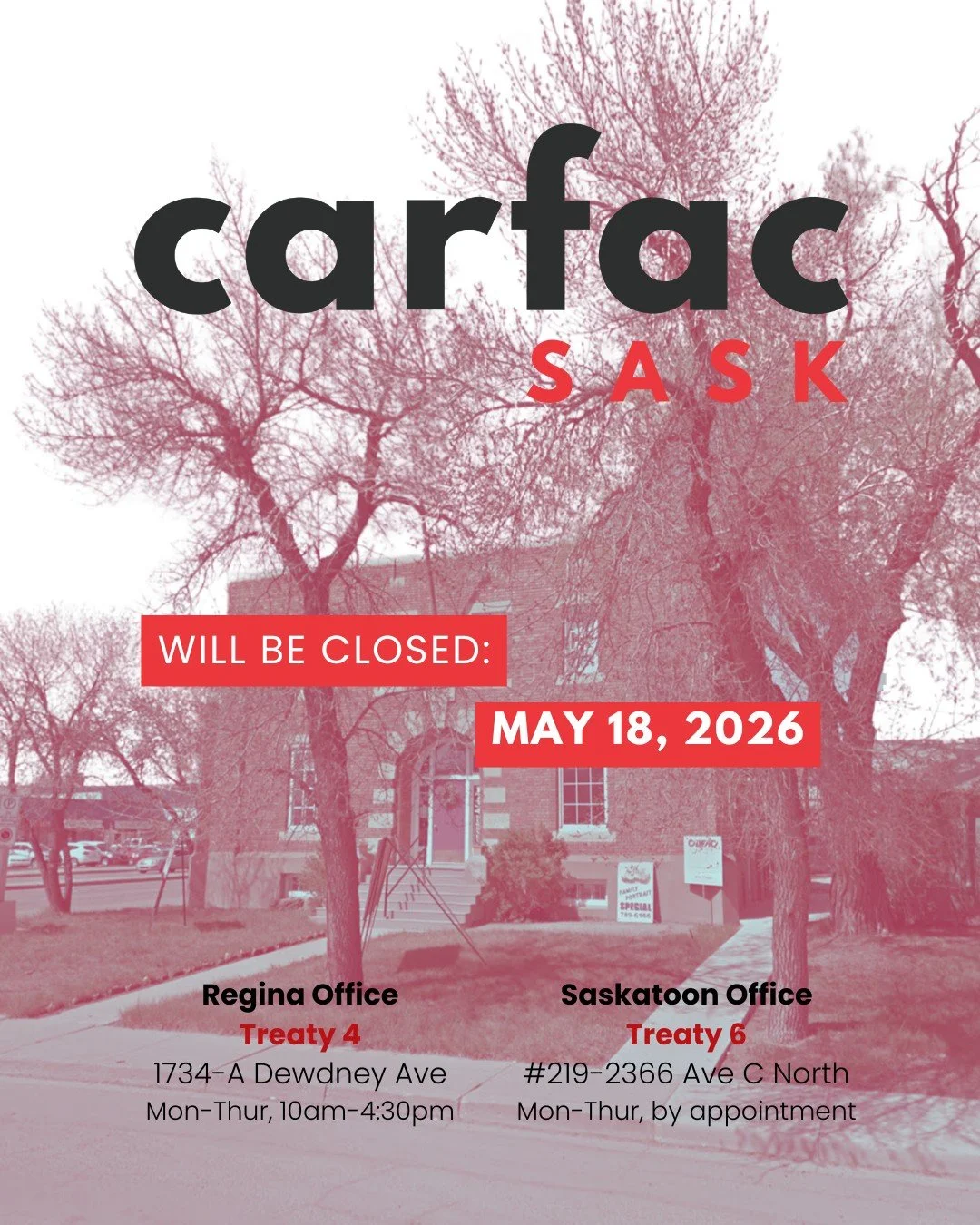 The CARFAC SASK offices will be closed to visitors Monday May 18th (Victoria Day). Regular office hours will resume the following day.

CARFAC's Regina office (Treaty 4), located at 1734a Dewdney Ave, is open Monday-Thursday, 10am-4:30pm. Regina&rsqu