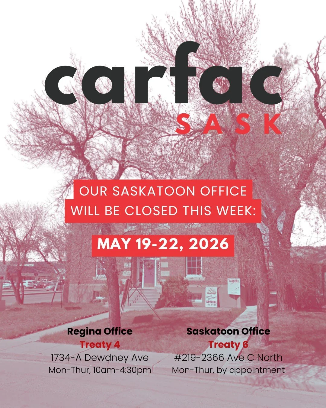 CARFAC SASK's Saskatoon office will be closed this week: Tuesday May 18th-Friday 22nd.  Please pardon any inconvenience. 

CARFAC's Regina office (Treaty 4), located at 1734a Dewdney Ave, is open Monday-Thursday, 10am-4:30pm. Regina&rsquo;s CARFAC of