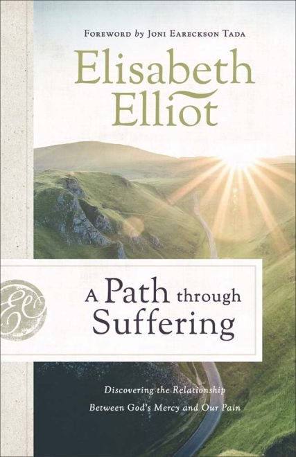 A Path through Suffering by Elisabeth Elliot.jpg