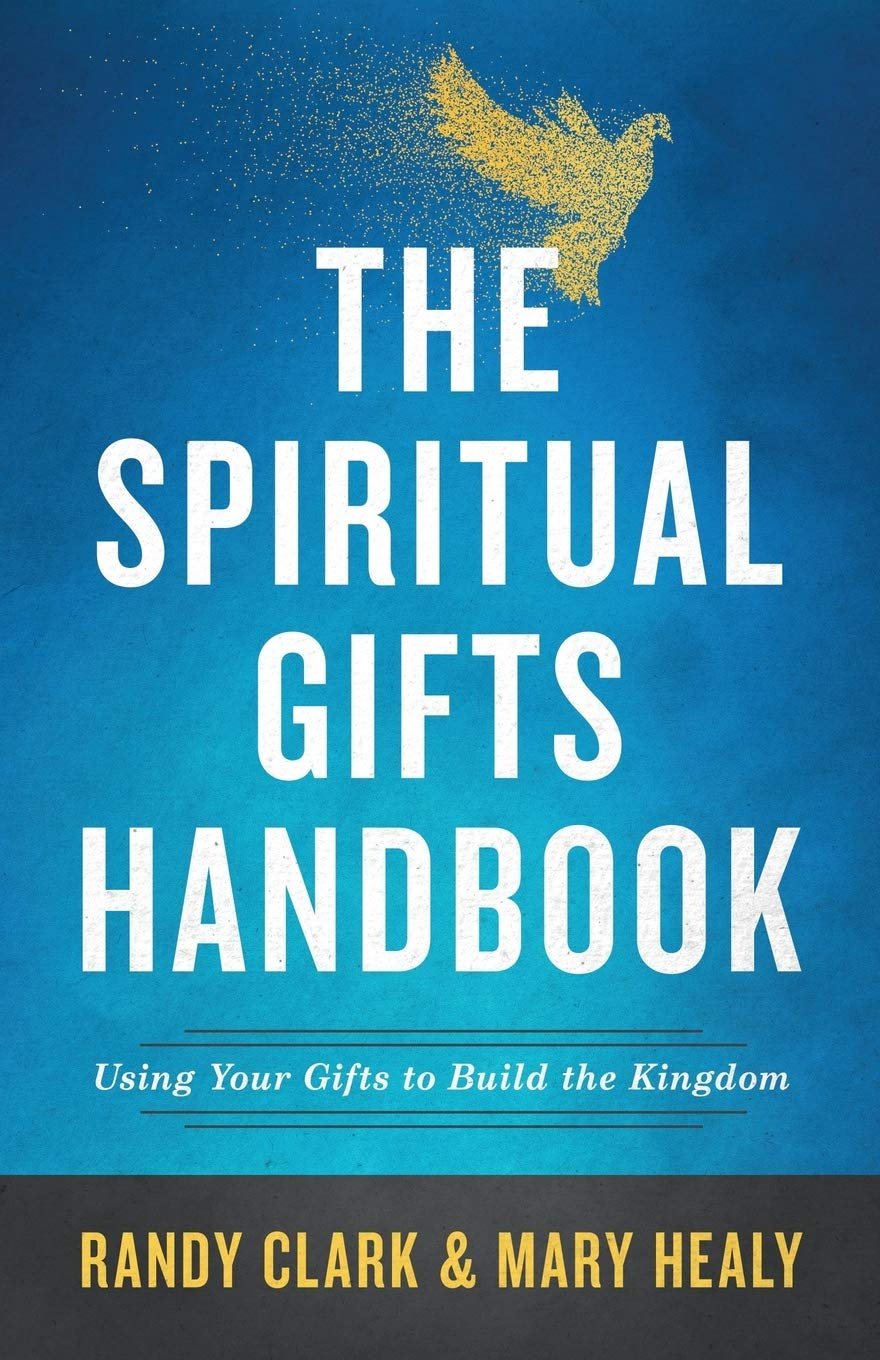 The Spiritual Gifts Handbook by Randy Clark and Mary Healy.jpg