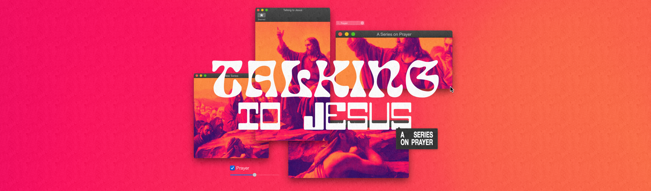 Talking to Jesus: The What + Why of Prayer