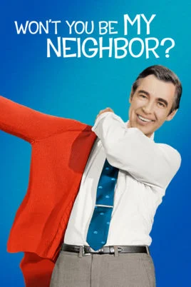 Won’t You Be My Neighbor?