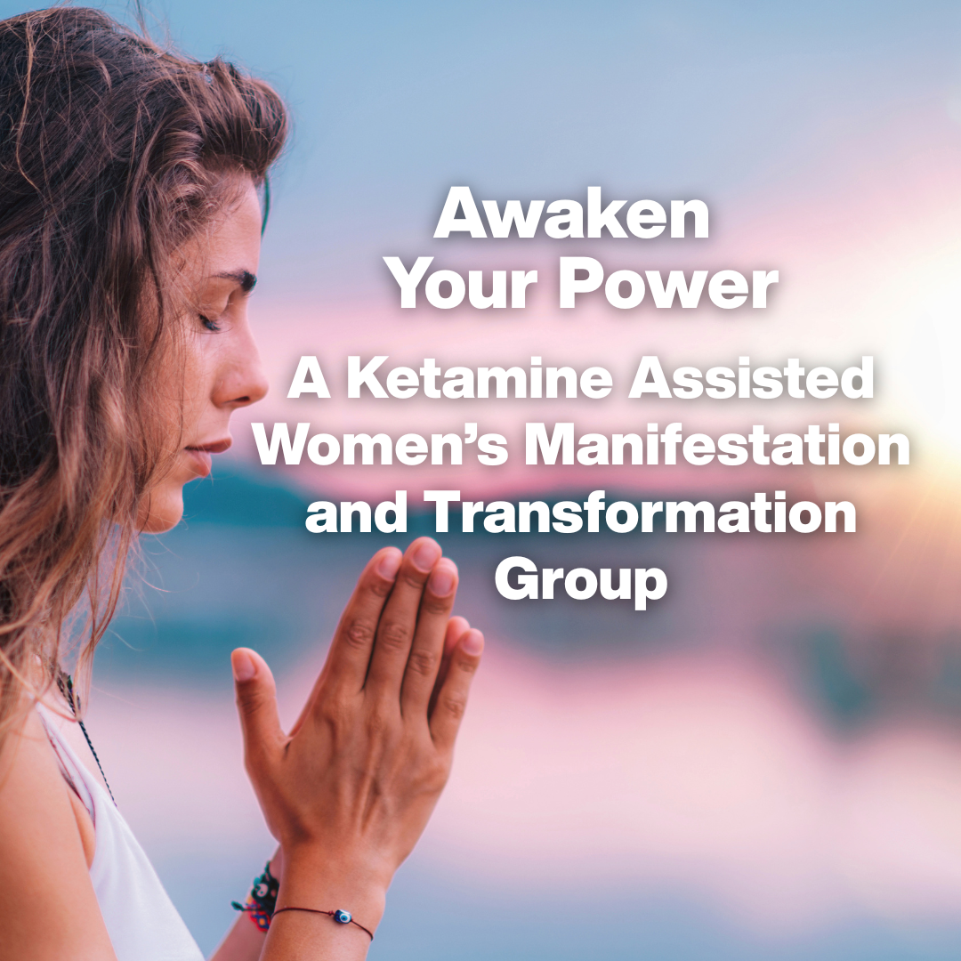 Awaken Your Power 2026: A Women’s Ketamine-Assisted Transformation &amp; Manifestation Journey