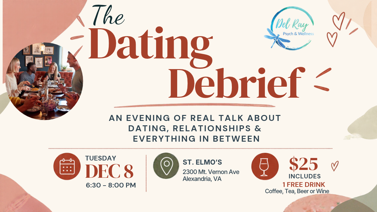 The Dating Debrief: An Evening of Real Talk About Dating, Relationships &amp; Everything In Between