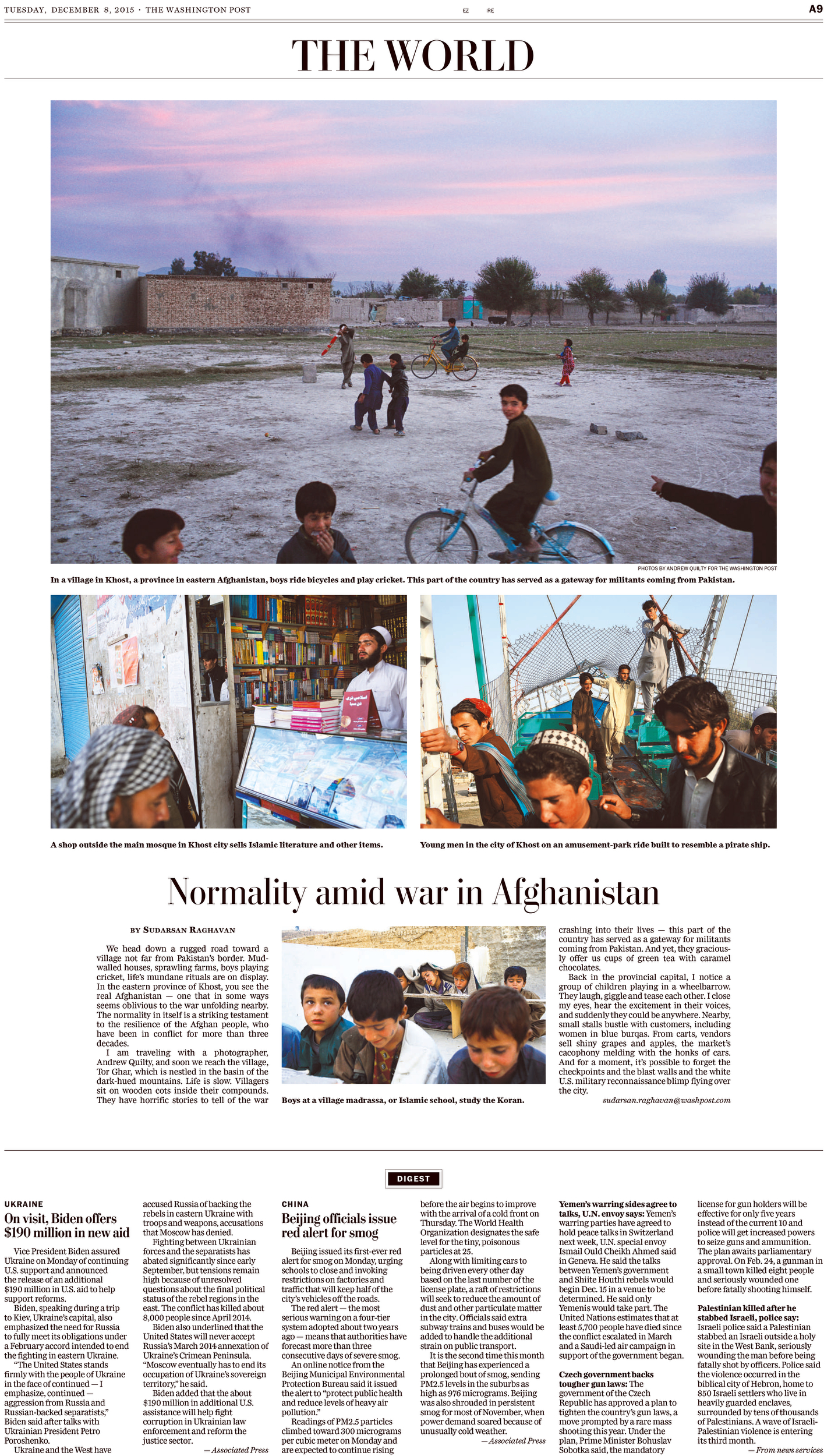  Normality Amid War in Afghanistan. The Washington Post. Text by Sudarsan Raghavan. Photos by Andrew Quilty. 4.12.2015.    https://www.washingtonpost.com/news/in-sight/wp/2015/12/04/this-is-what-the-real-afghanistan-looks-like/?utm_term=.d2f5f4dd8530