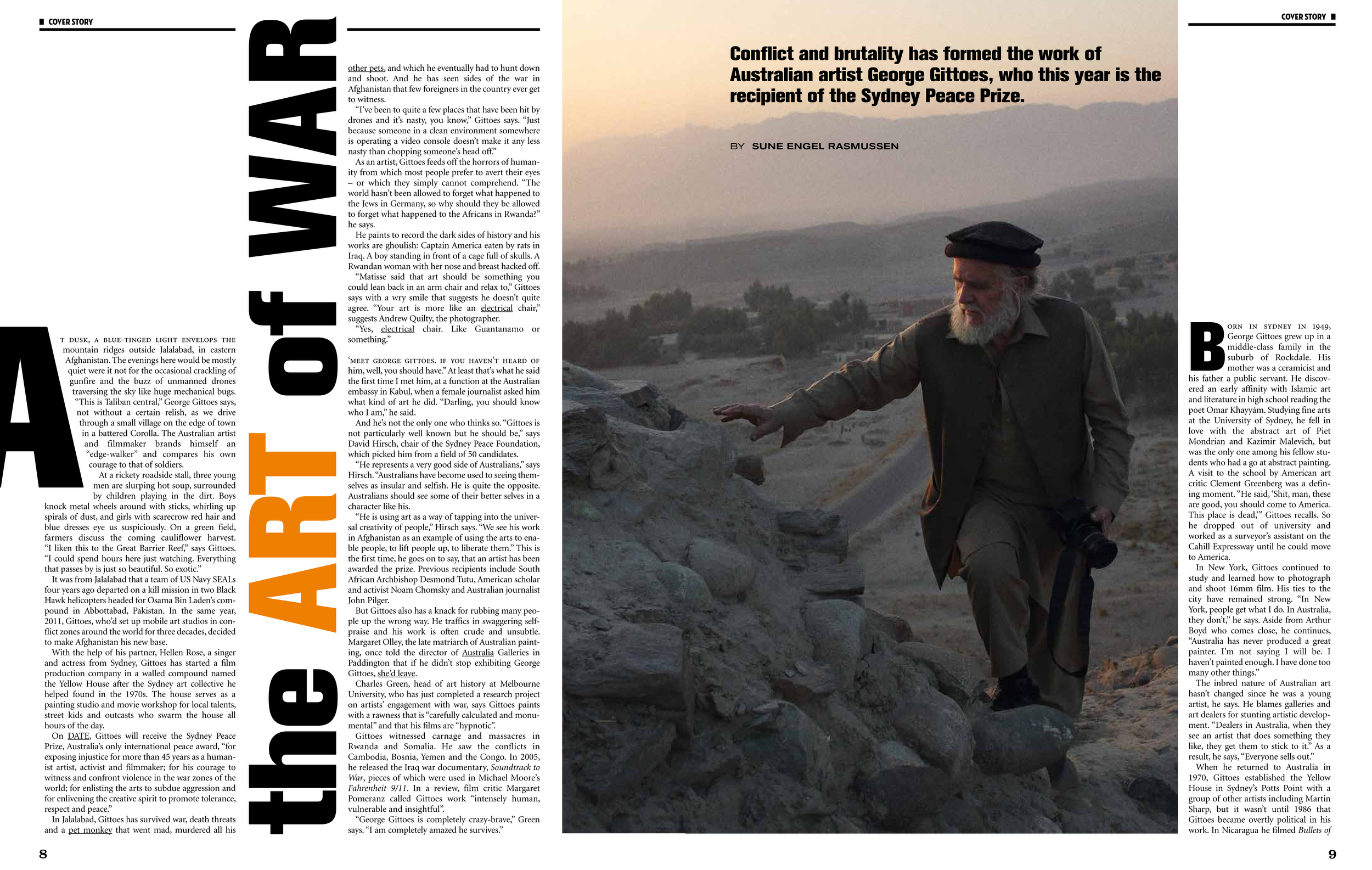  George Gittoes and the Art of War. The Good Weekend Magazine. Text by Sune Engel Rasmussen. Photos by Andrew Quilty. 11.4.2015.    https://www.smh.com.au/lifestyle/george-gittoes-and-the-art-of-war-20150409-1mhay4.html  