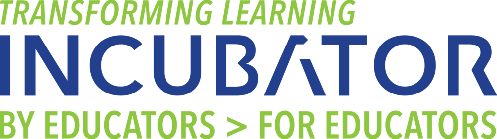 Transforming Learning Incubator