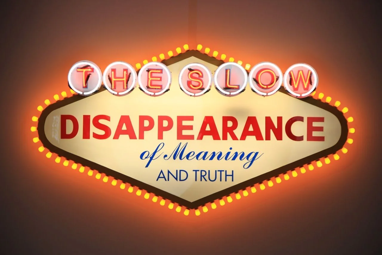 Robert Montgomery, The Slow Disappearance of Meaning and Truth