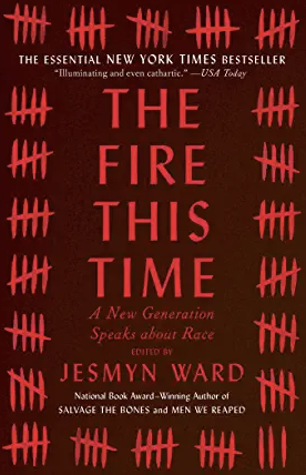 The Fire This Time: A New Generation Speaks About Race