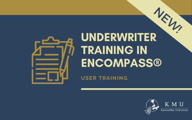 Underwriter Training in Encompass® — KensieMae University