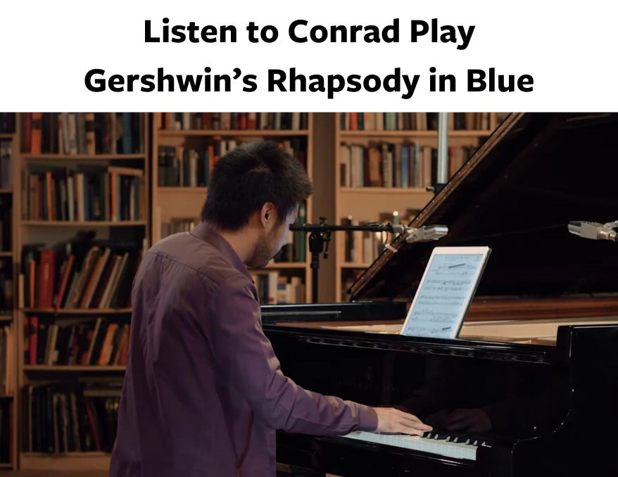 Listen to Conrad Play Gershwin’s Rhapsody in Blue.png