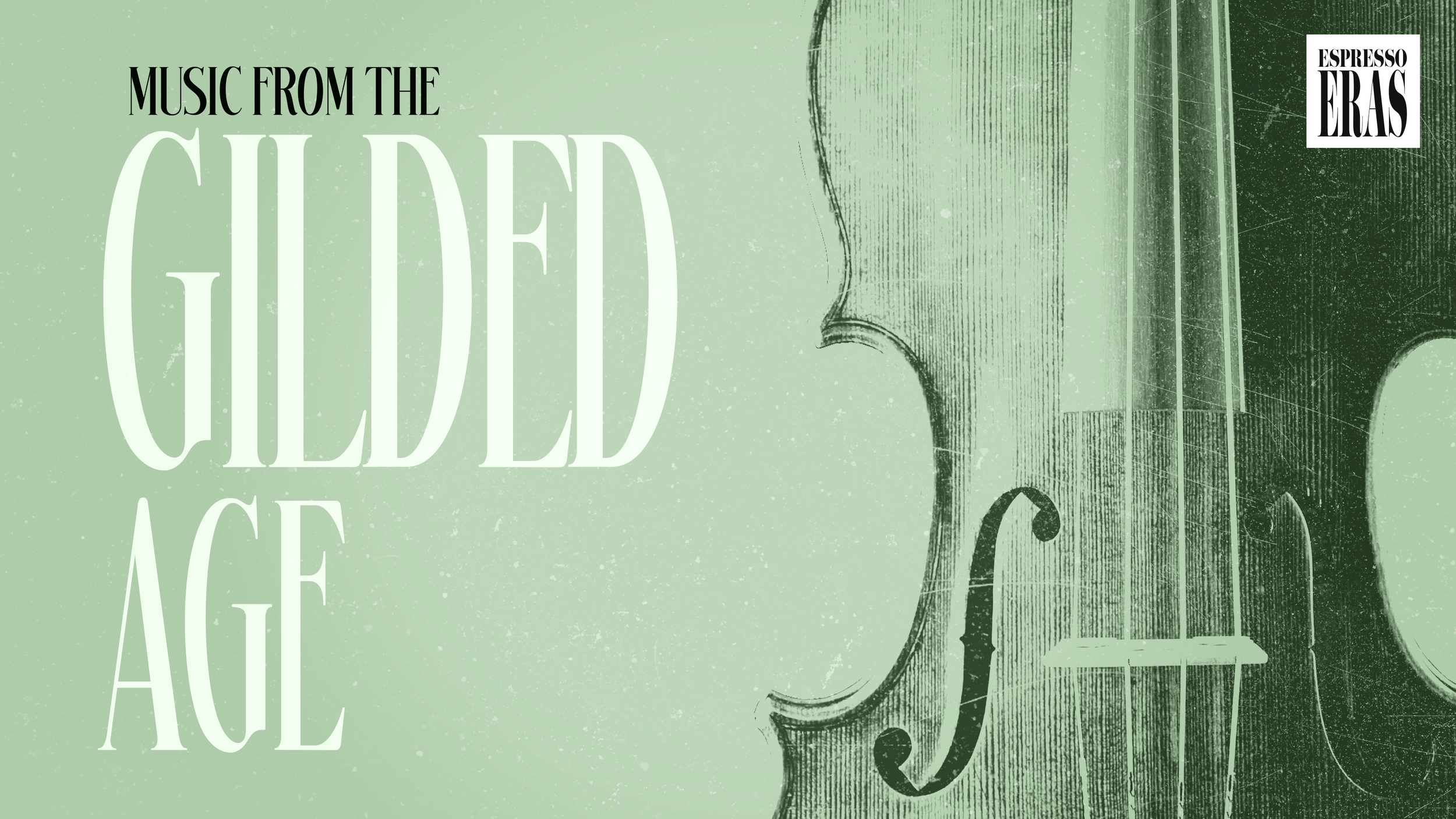 Music from the Gilded Age