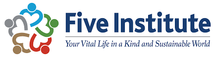 Five Institute UK | Your Vital Life in a Kind and Sustainable world