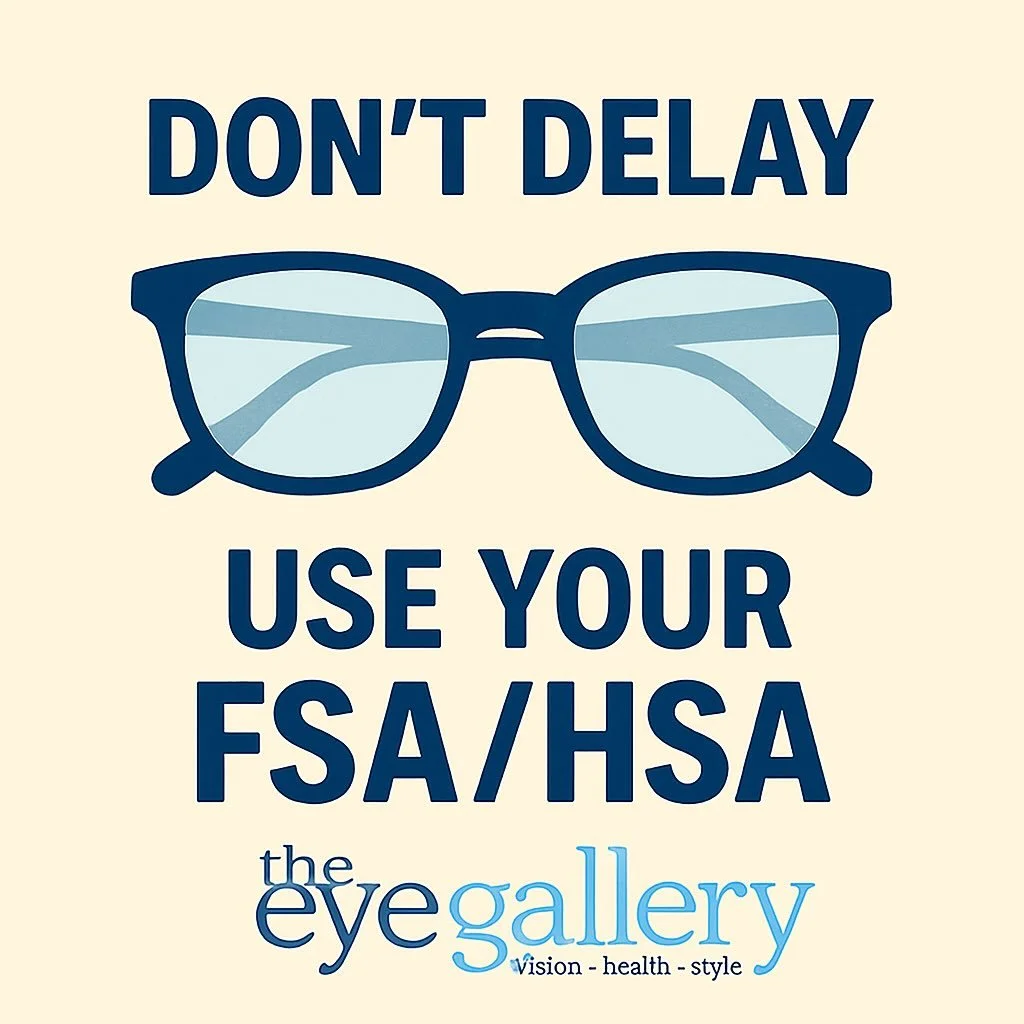 Are you trying to use up some HSA or FSA funds before the end of the year? Do you have vision insurance benefits that are going to expire at the end of the year? Don&rsquo;t wait! Our schedule fills up quickly and stock items could sell out during ou