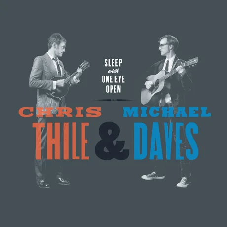 Chris Thile & Michael Daves Performance Video Debut