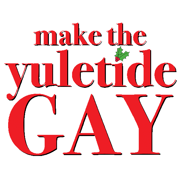 MakrTheYuletideGay_600x600_V2.gif