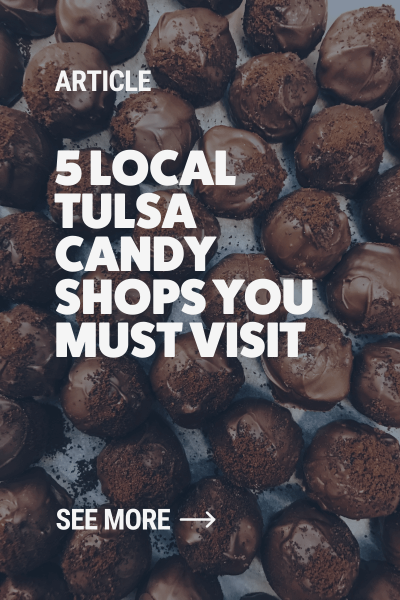 5 Local Candy Shops in Tulsa OK You Must Visit - Buy Local with TulsaGo Article.png