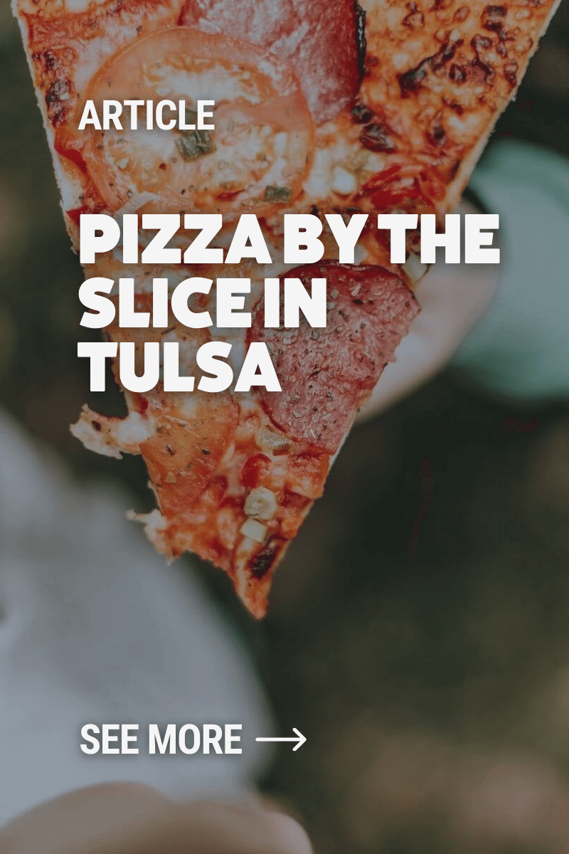 Find Pizza By the Slice in Tulsa OK USA with TulsaGo.png