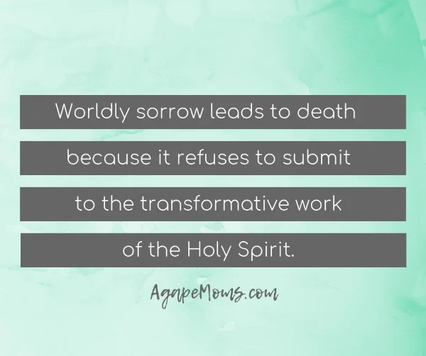 Worldly sorrow leads to death.jpg
