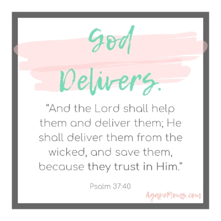 “And the Lord shall help them and deliver them; He shall deliver them from the wicked, and save them, because they trust in Him”.jpg