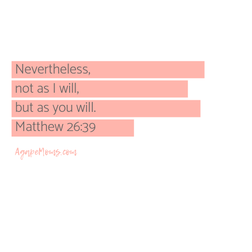 Nevertheless not as I will but as you will.png