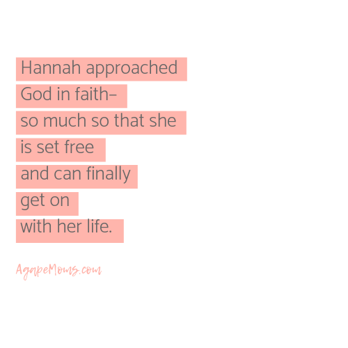 Hannah approached God in faith so much so that she is set free and can finally get on with her life.png