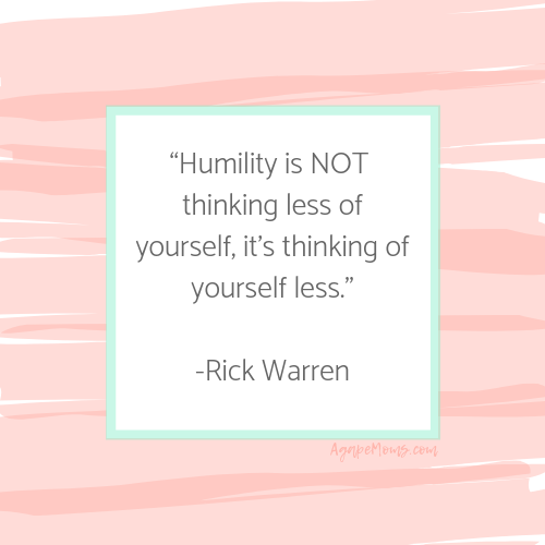 Humility is not thinking less of yourself, it's thinking of yourself less..png