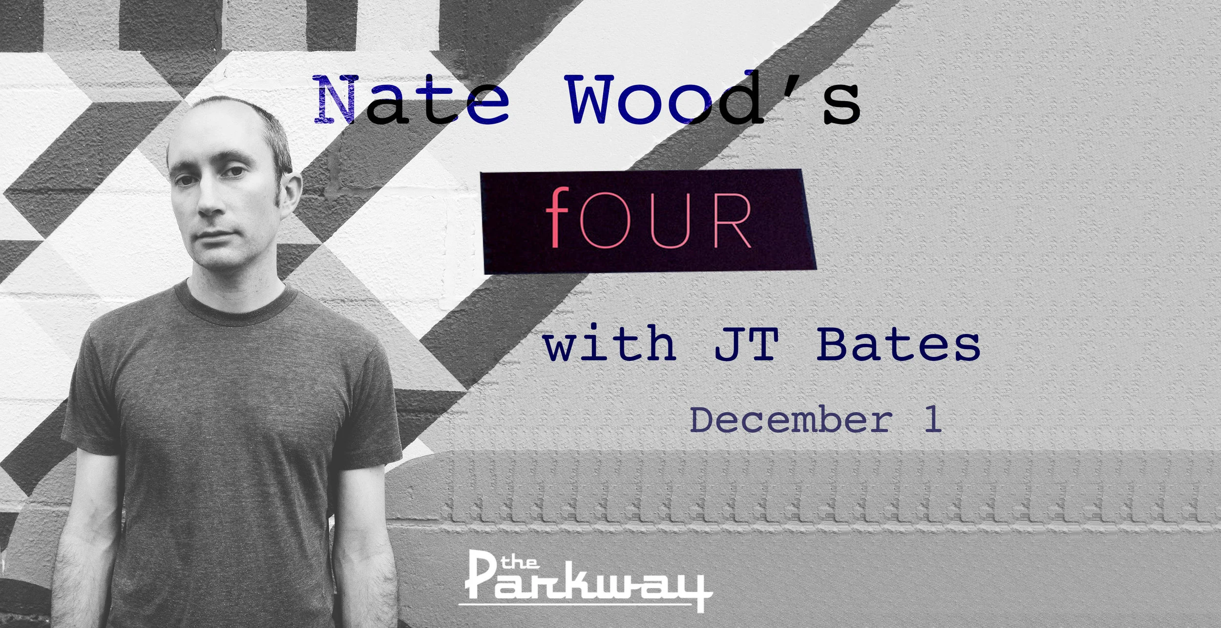 Nate Wood's fOUR with JT Bates Solo