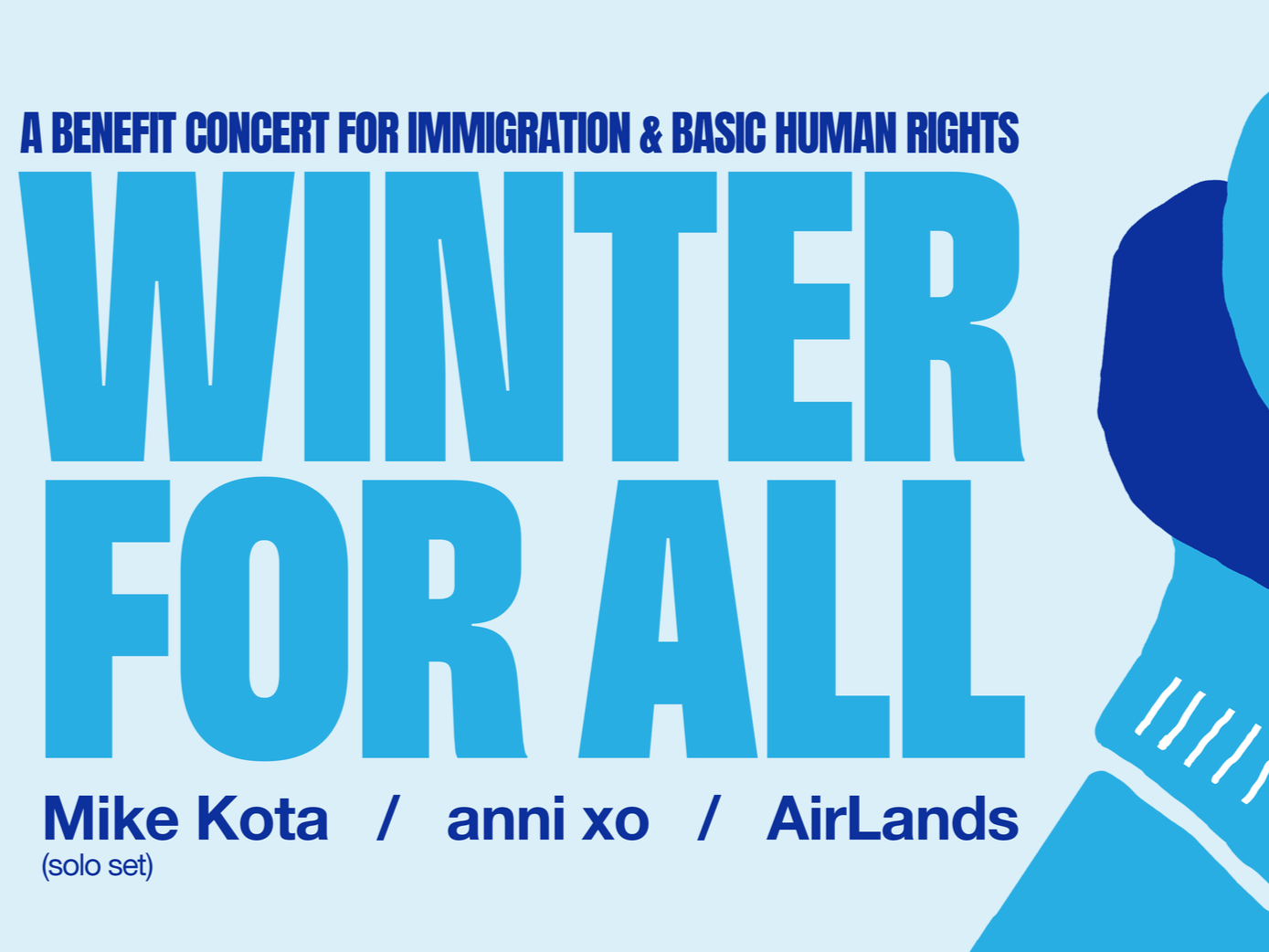 Winter For All // A Benefit Concert for Immigration & Basic Human Rights featuring AirLands, anni xo, and Mike Kota