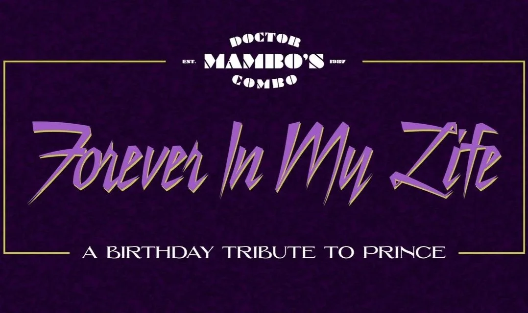 Dr. Mambo's Combo // Forever In My Life: A Birthday Tribute to Prince