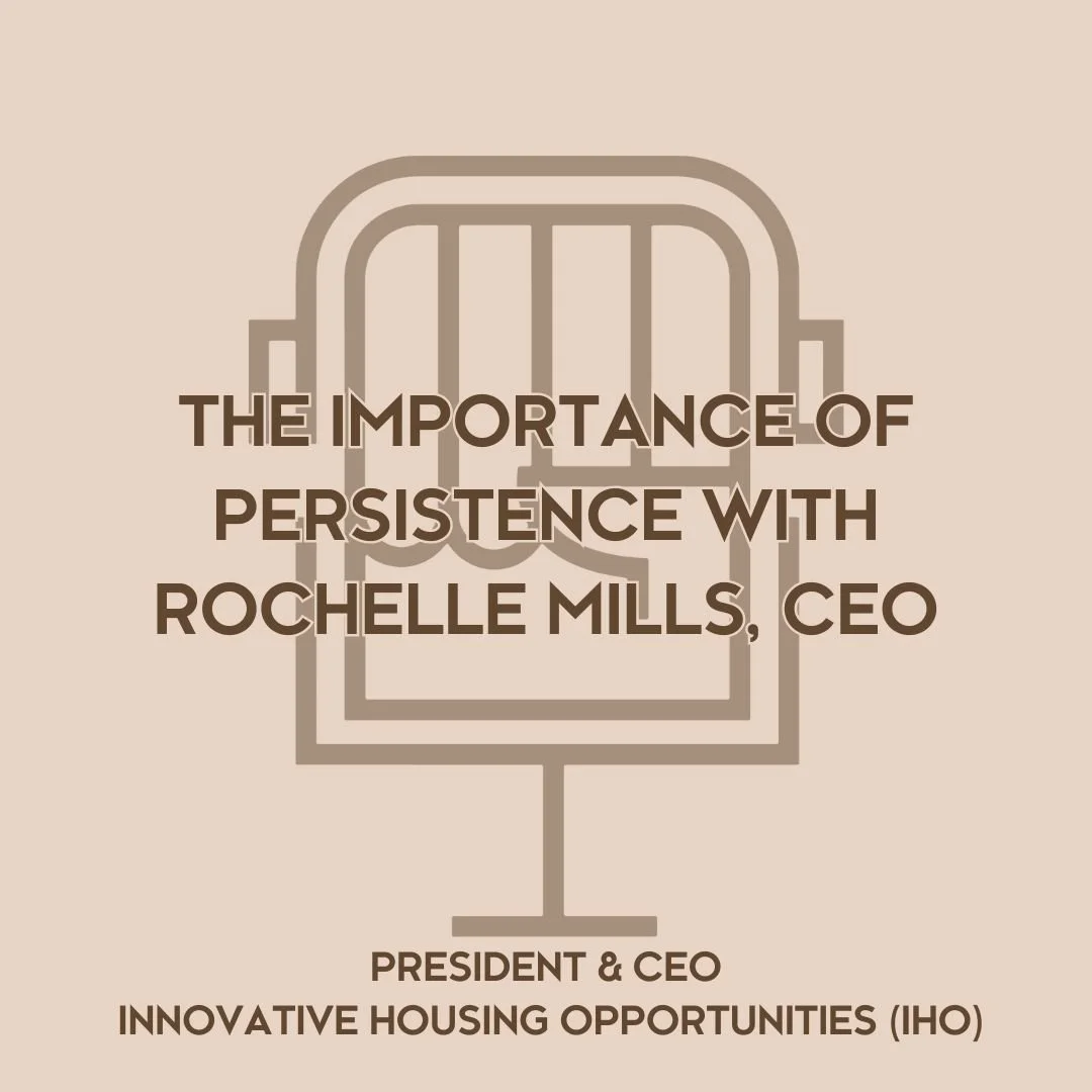 The Importance of Persistence With Rochelle Mills, CEO