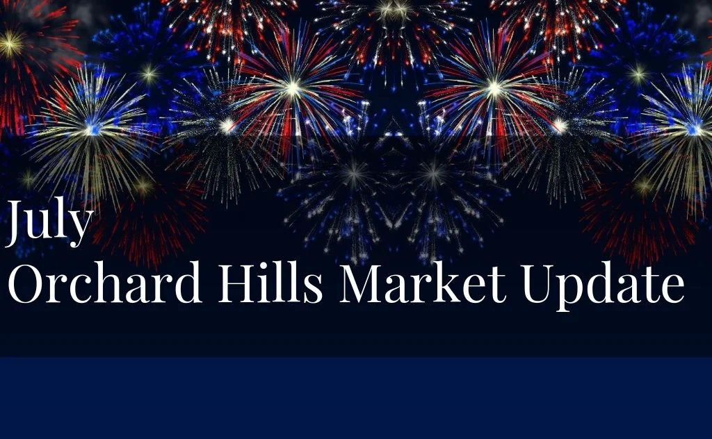 July Orchard Hills Market Update