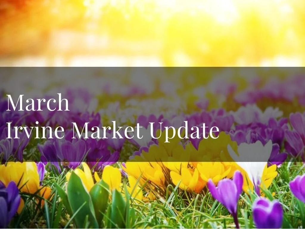 March Irvine Market Update