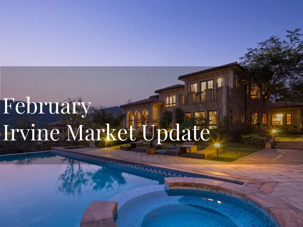 Irvine Market Update - February 🏡