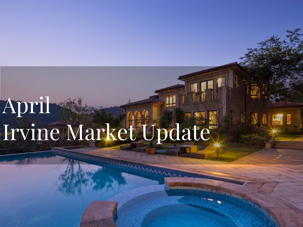 Irvine Market Update - April 🏡