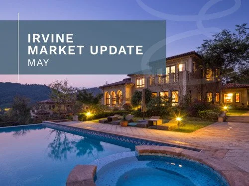 Irvine Market Update - May🏡