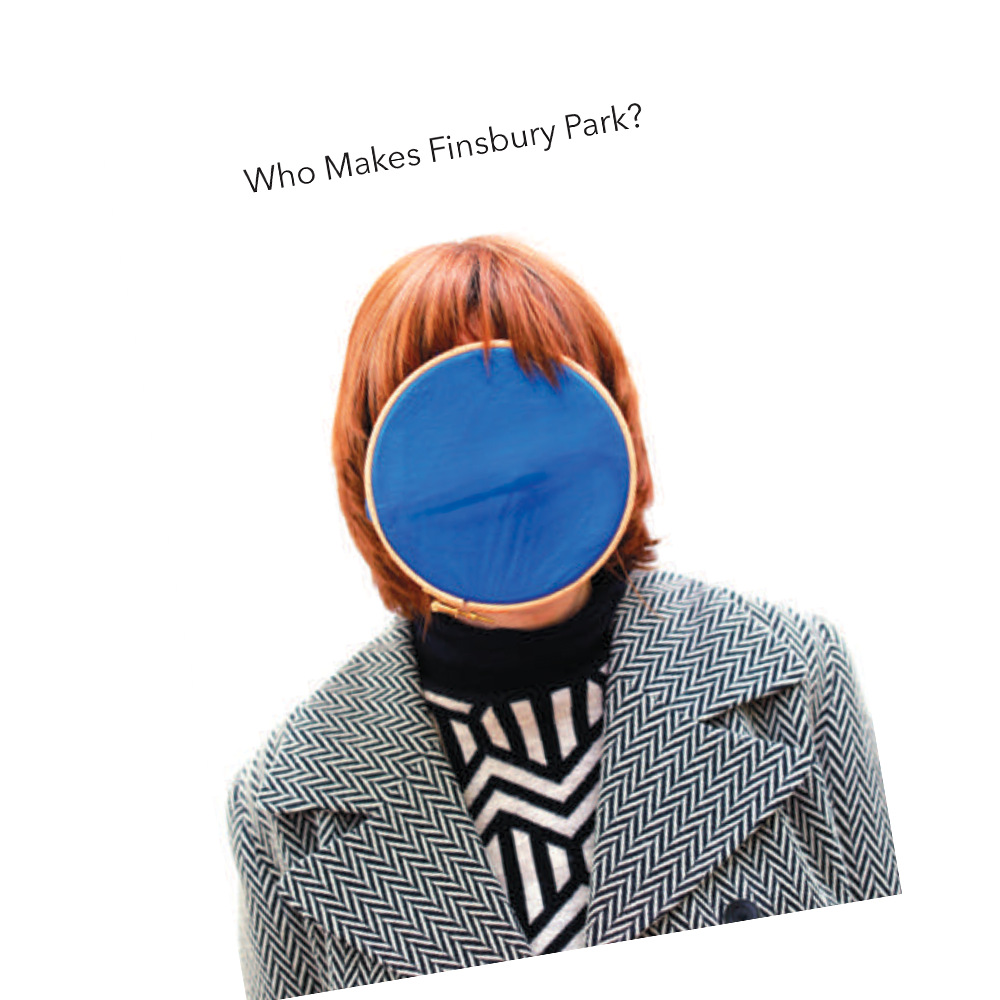 WhoMakesFinsburyPark.png