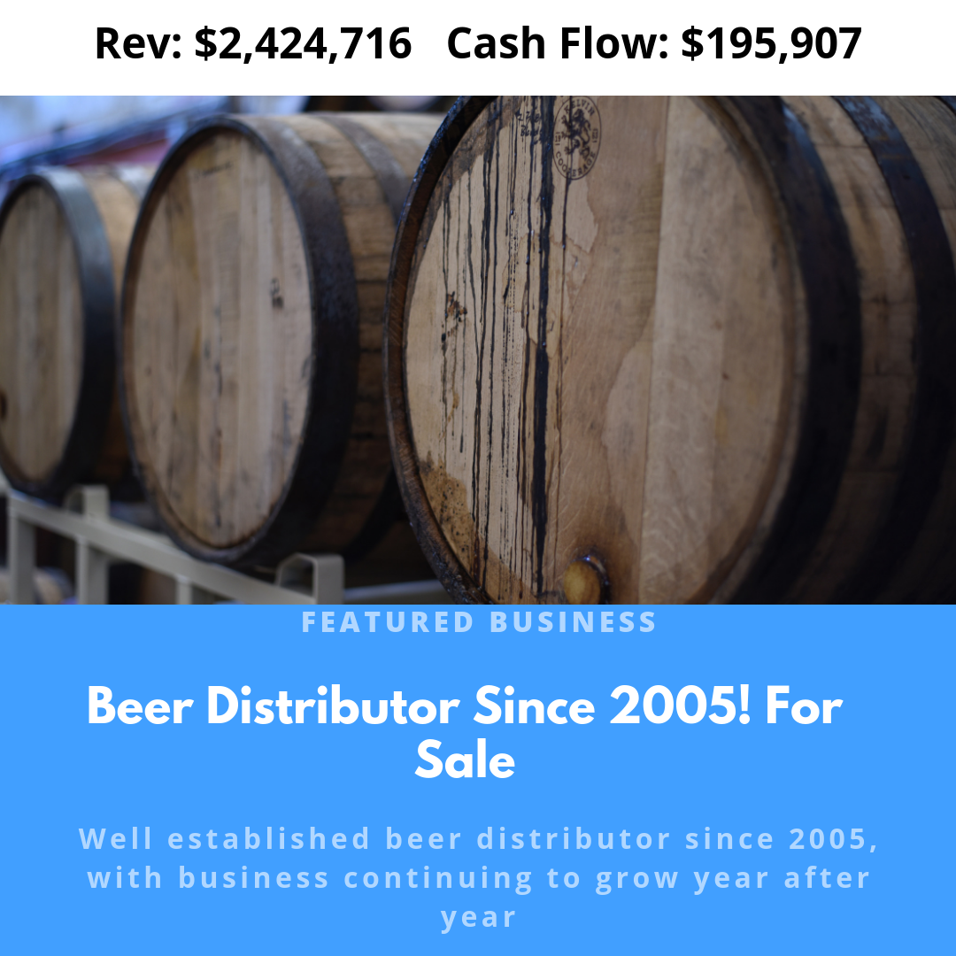 Beer Distributor Since 2005! ONLY 20% DOWN!