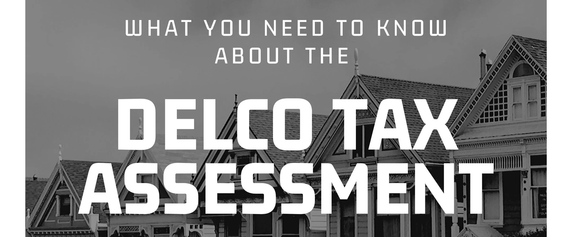 Delaware County Reassessment What You Need To Know Fleming Properties
