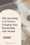 Why Journaling is So Vital to Changing Your Relationship with Alcohol ...