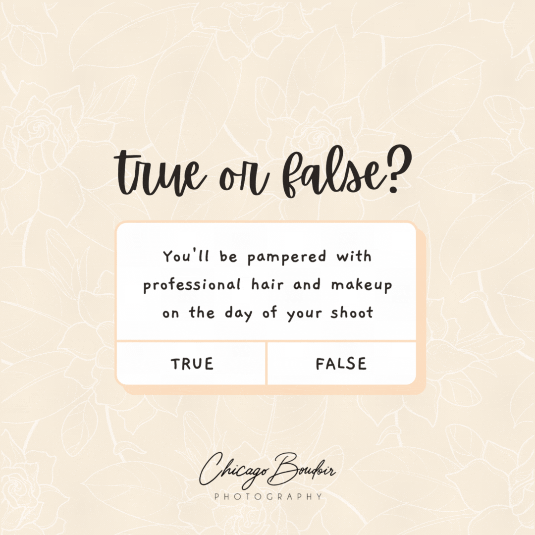 True or False? You’ll be pampered with professional hair and makeup on the day of your shoot