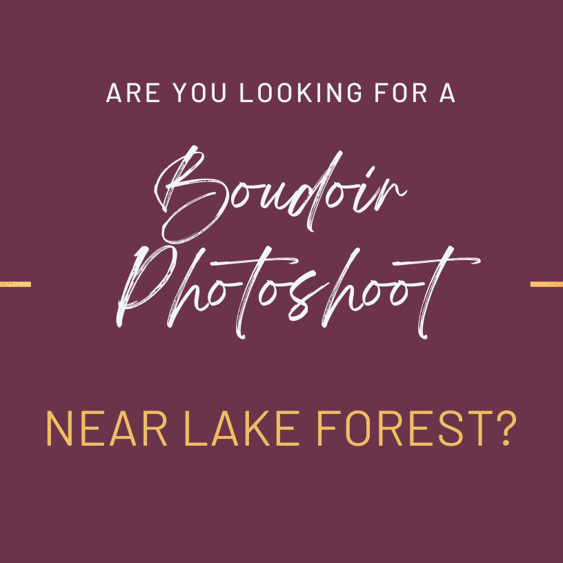 Feel beautiful, bold, and celebrated with boudoir near Lake Forest, IL.
