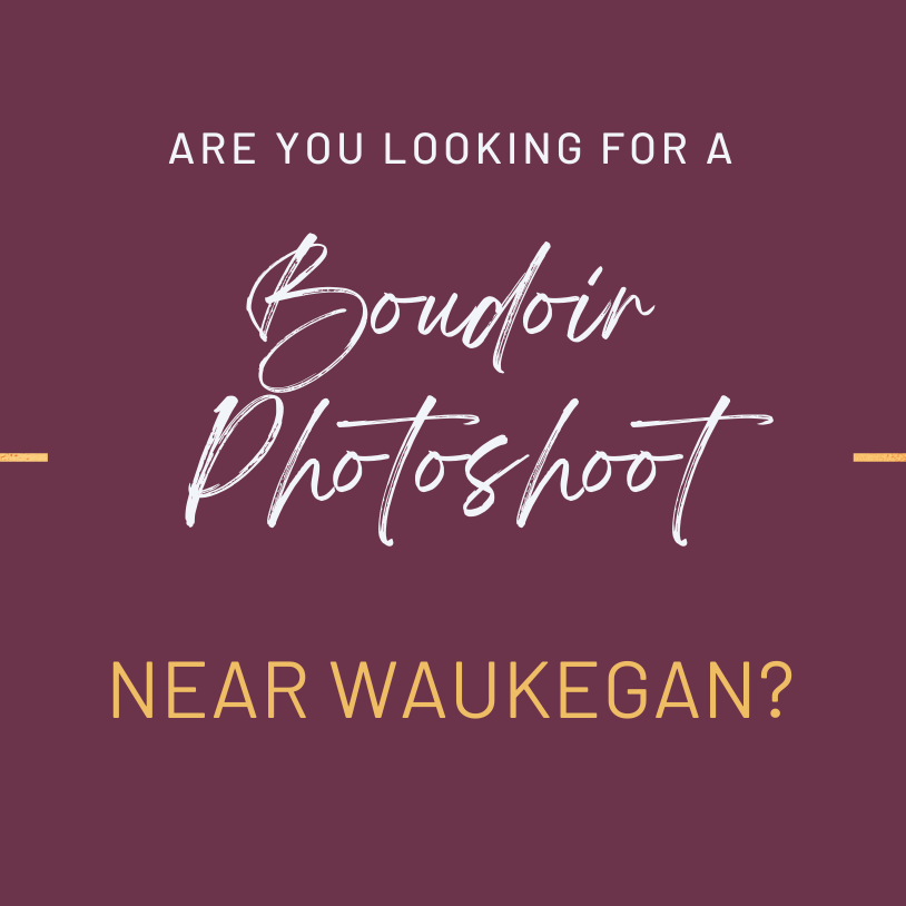 Reclaim your confidence with an empowering boudoir session near Waukegan, Illinois