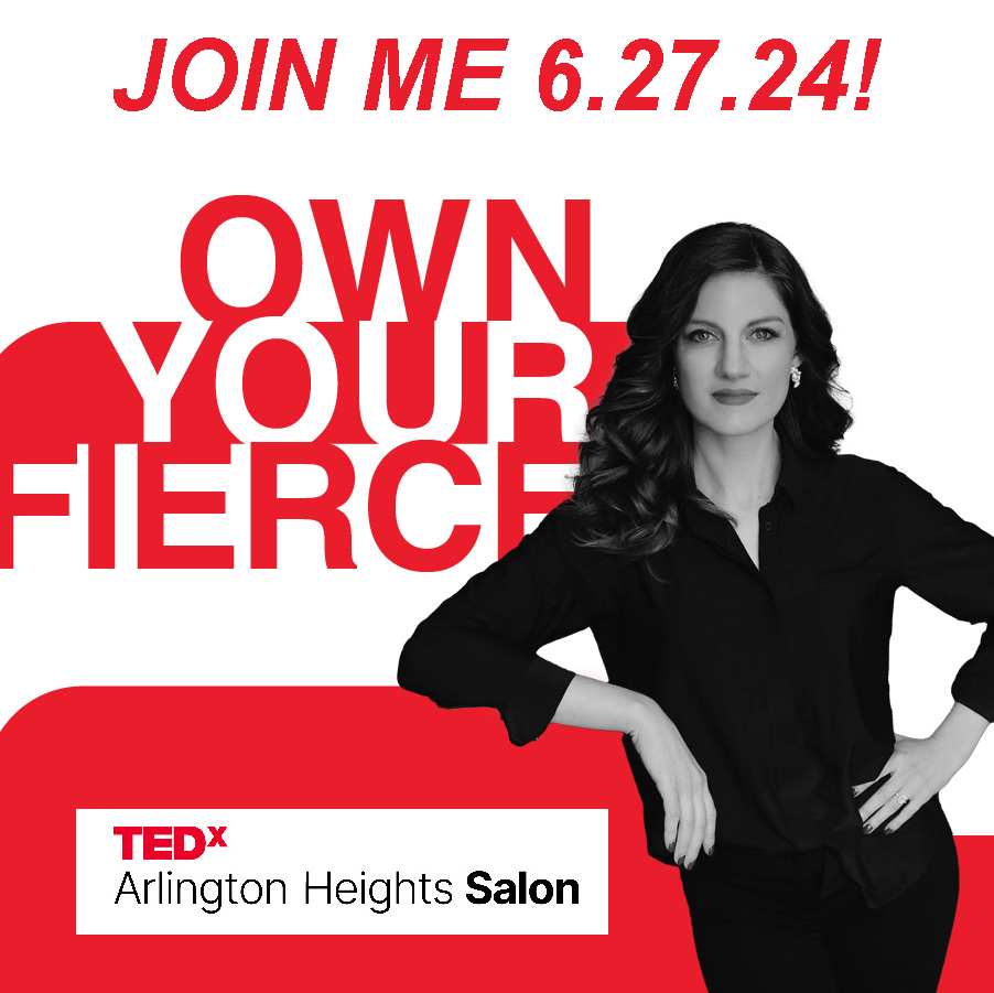Join Liz Hansen as she speaks at the upcoming “Own Your Fierce” TEDx Arlington Heights Salon event! 