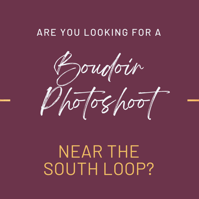 Feel sexy, strong, and confident with boudoir near The South Loop